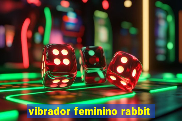 vibrador feminino rabbit